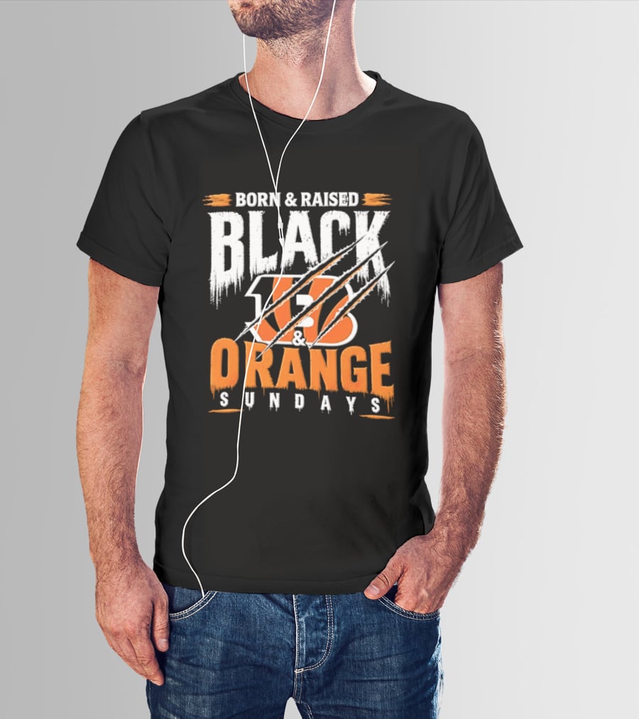 Born And Raised Black And Orange Sundays Cincinnati Bengals T-Shirt