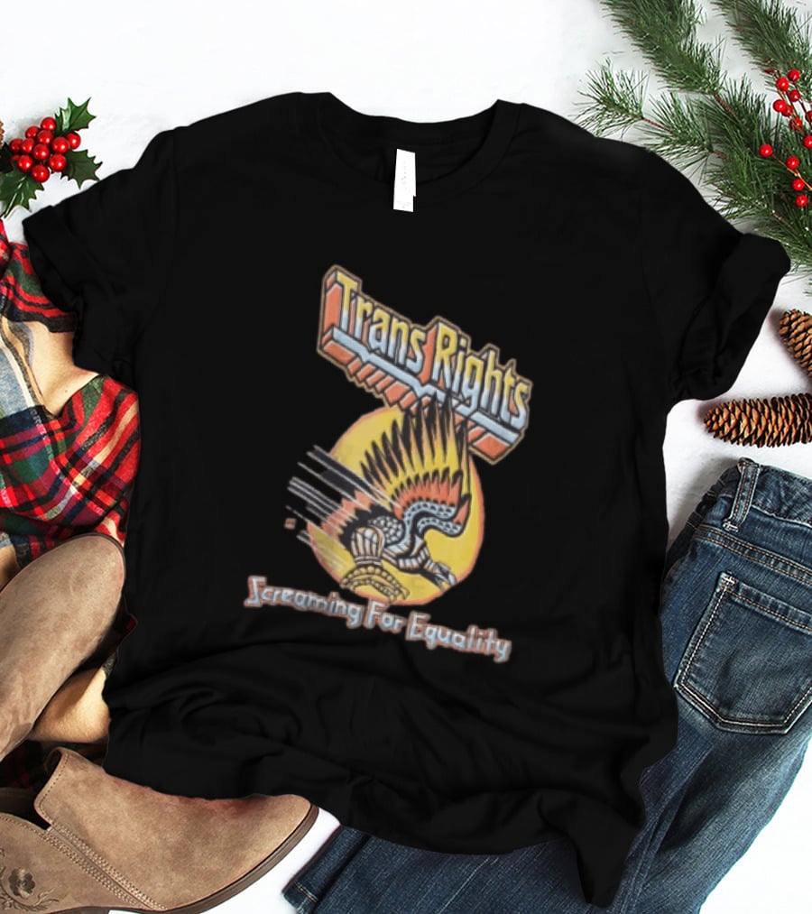 Trans Rights Screaming For Equality Boss Dog Flying Mechanical Eagle T-Shirt