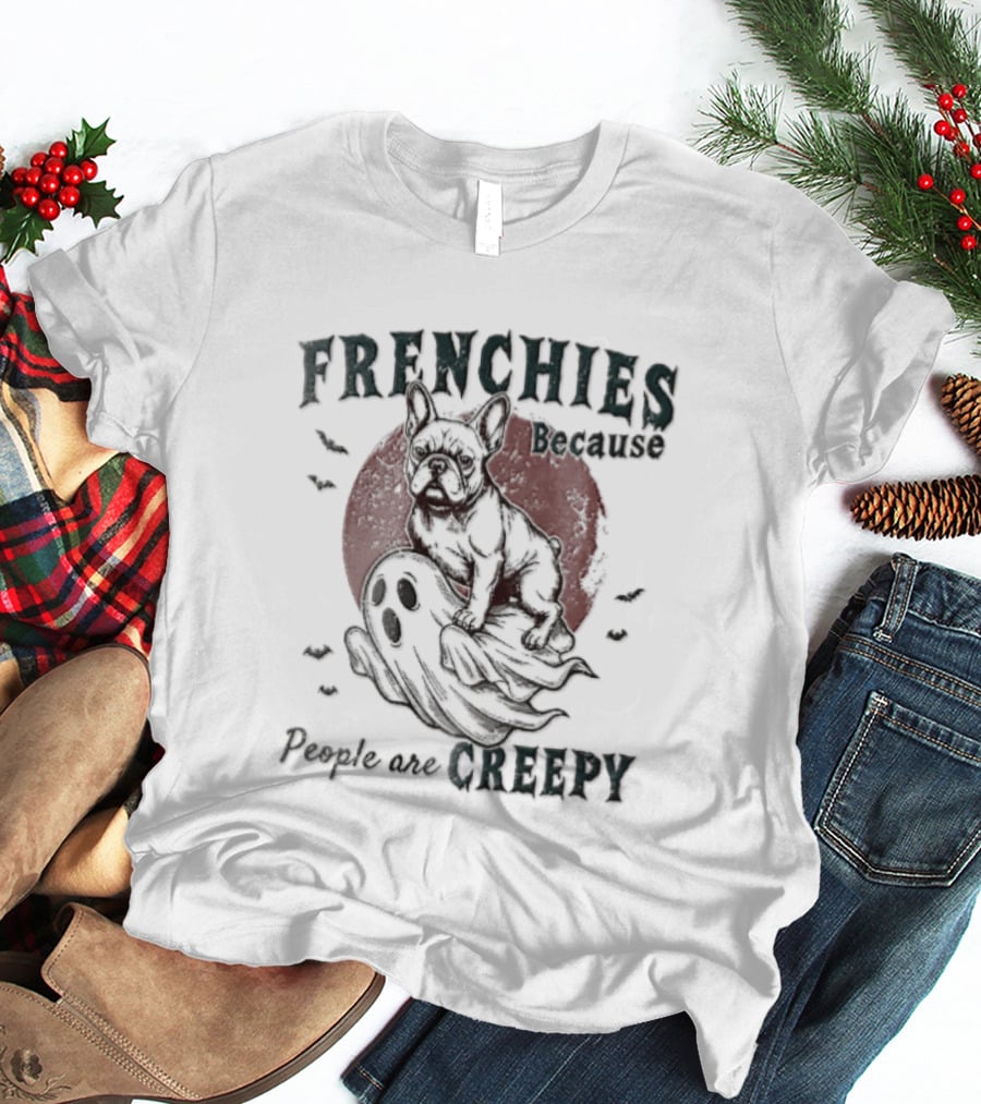 Frenchies Because People Are Creepy Bulldog Ghost Bats Red Moon Distressed T-Shirt