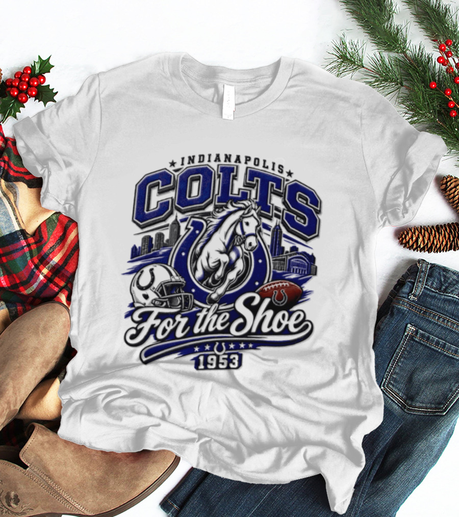 Indianapolis Colts For The Shoe 1953 Retro Football Team Spirit T-Shirt