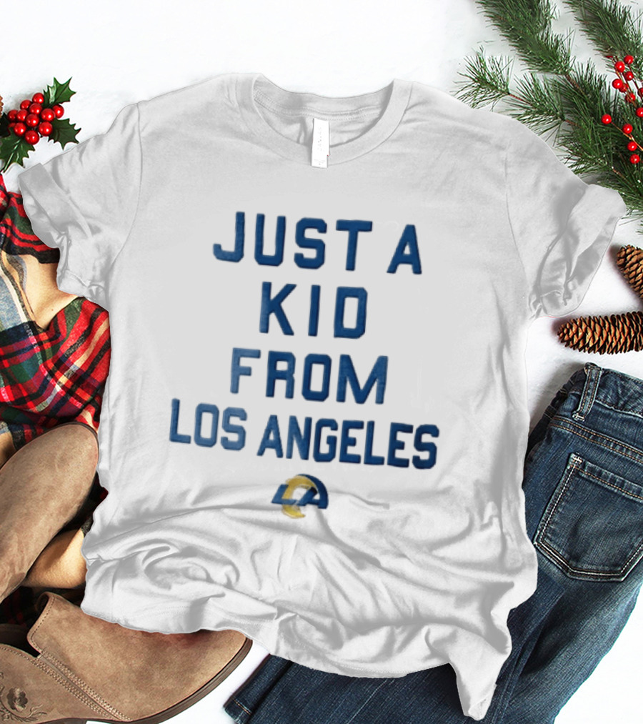 Just A Kid From Los Angeles Rams T-Shirt