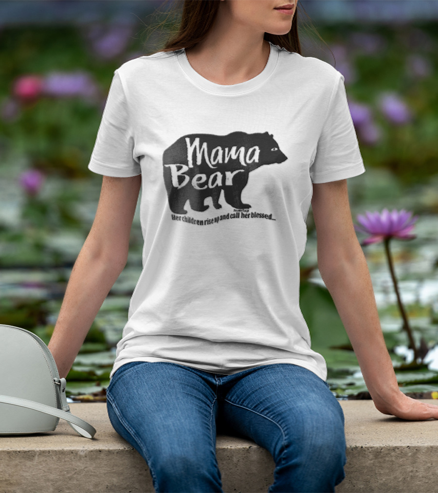 Mama Bear Her Children Rise Up And Call Her Blessed Proverbs 31 Black Bear T-Shirt