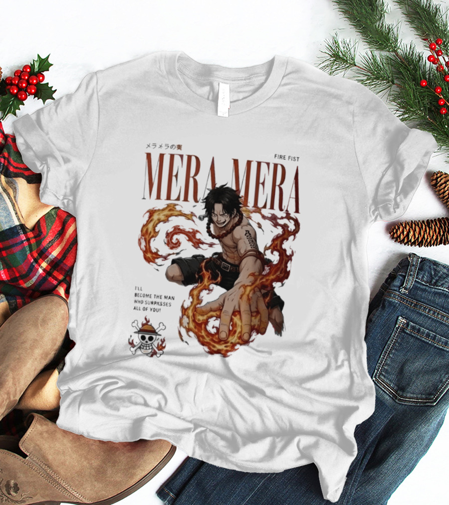 Mera Mera Fire Fist Portgas D Ace One Piece Anime T-Shirt