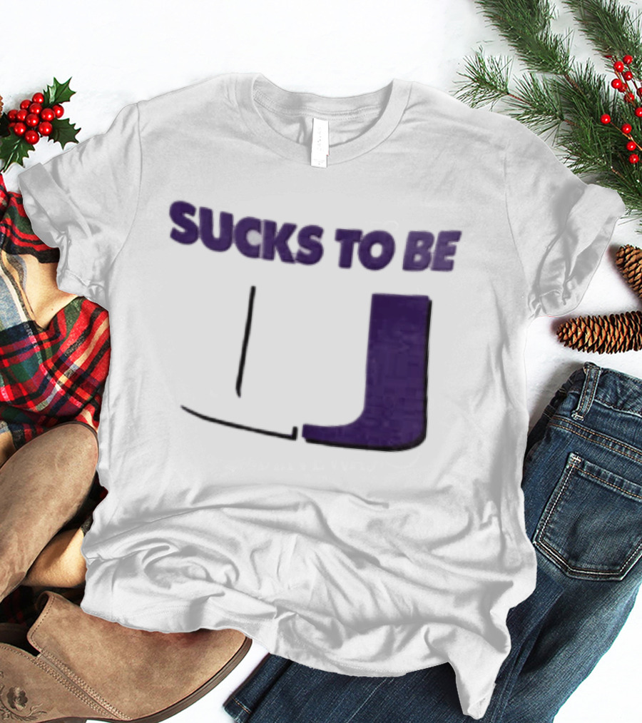 Sucks To Be U Clemson Football U Letter T-Shirt