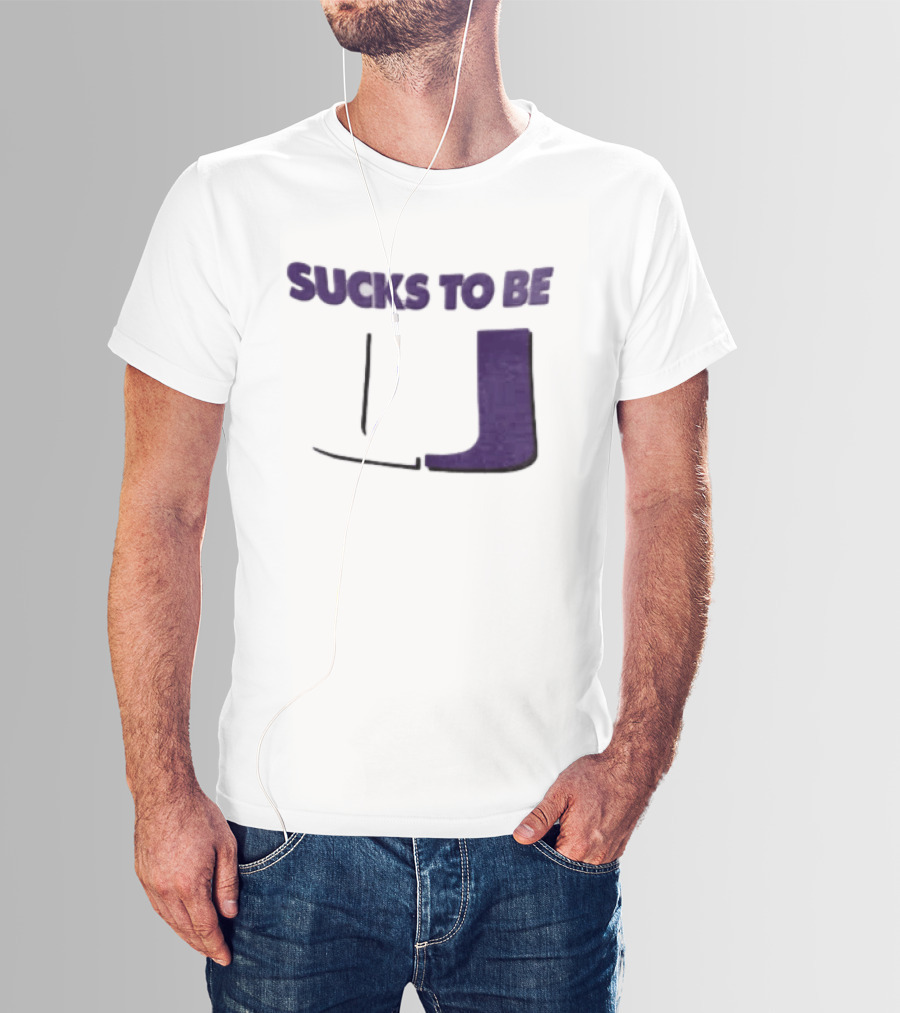 Sucks To Be U Clemson Football U Letter T-Shirt
