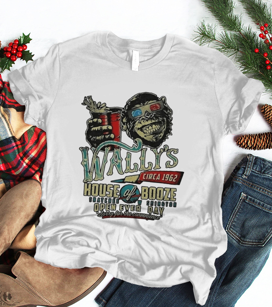 Wally's House Of Booze Wenatchee Washington Circa 1962 Open Every Day Sorry For The Convenience T-Shirt
