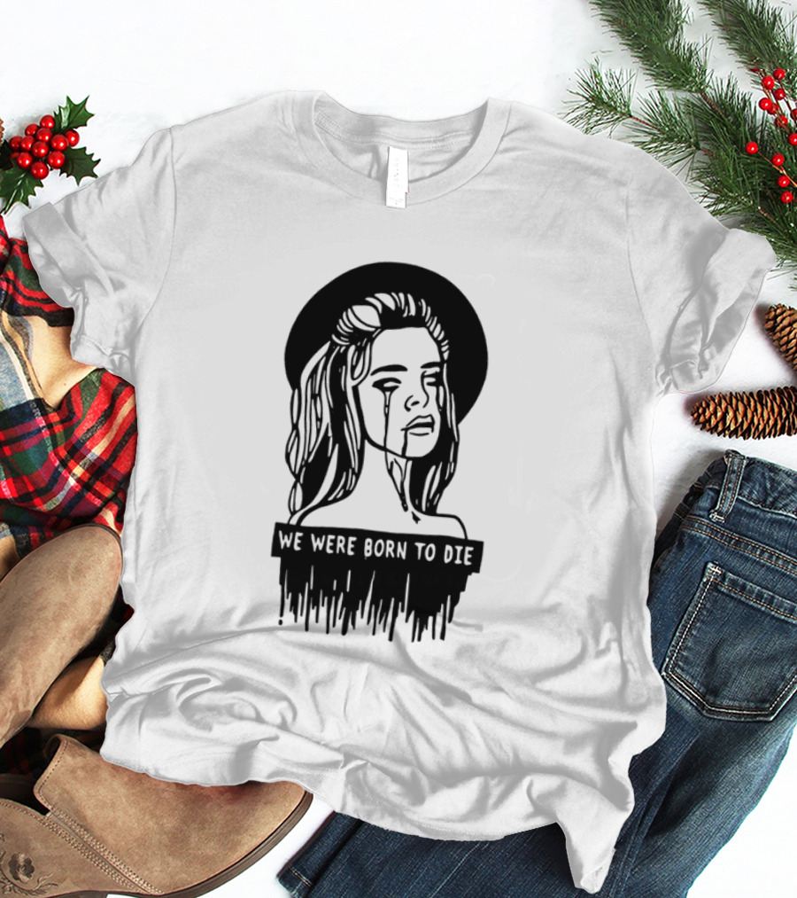 We Were Born To Die Crying Woman Halo Dripping Tears T-Shirt