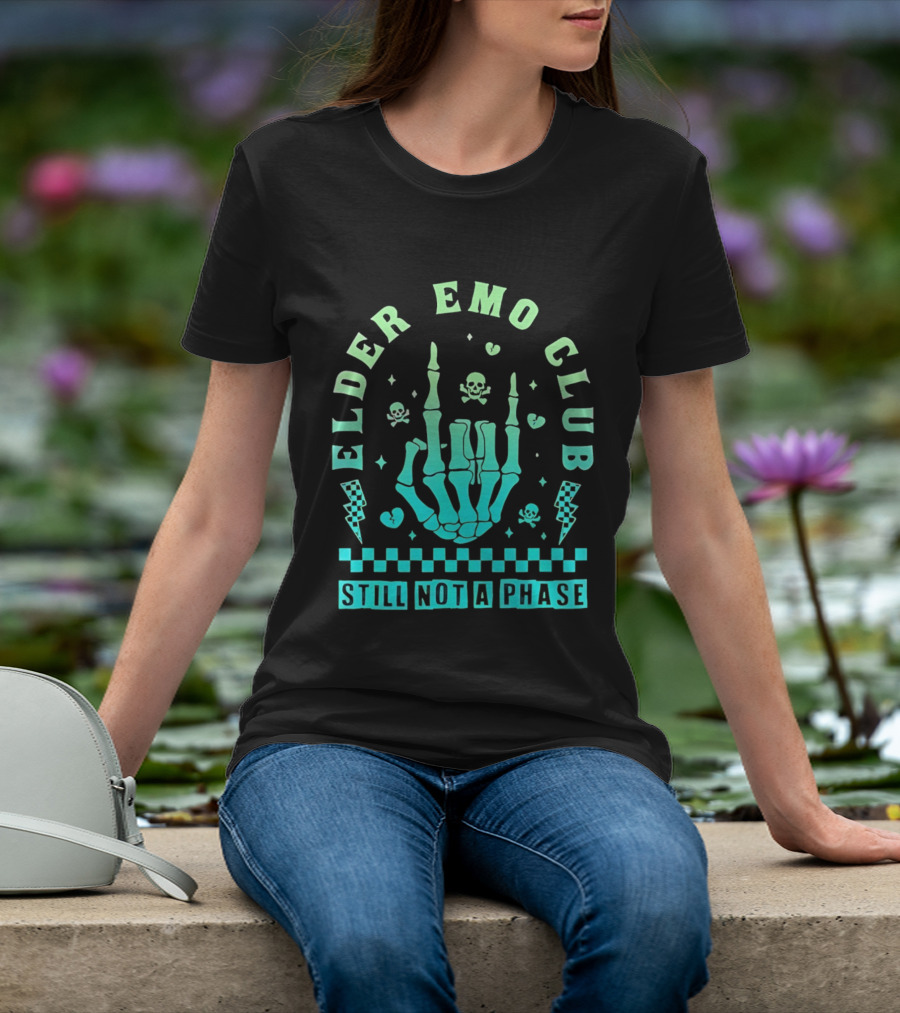 Elder Emo Club Still Not A Phase Skeleton Hand Skull T-Shirt