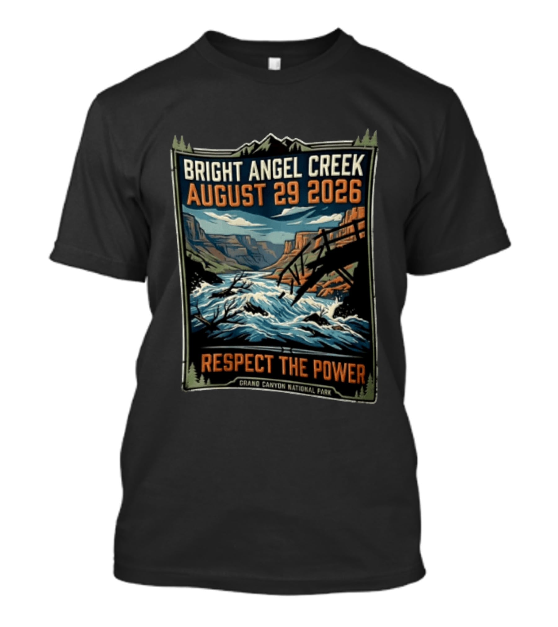 Bright Angel Creek August 29 2026 Respect The Power Grand Canyon National Park T-Shirt