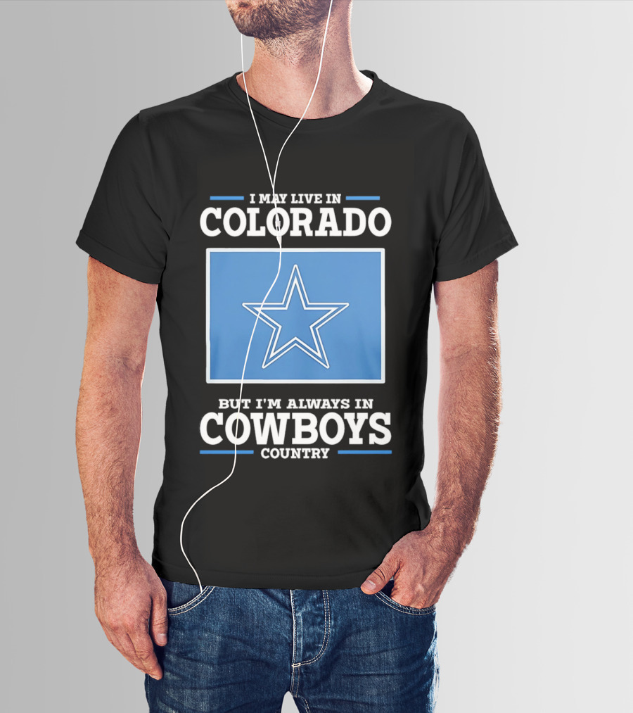 Colorado Resident Dedicated To Cowboys Country With Iconic Star T-Shirt