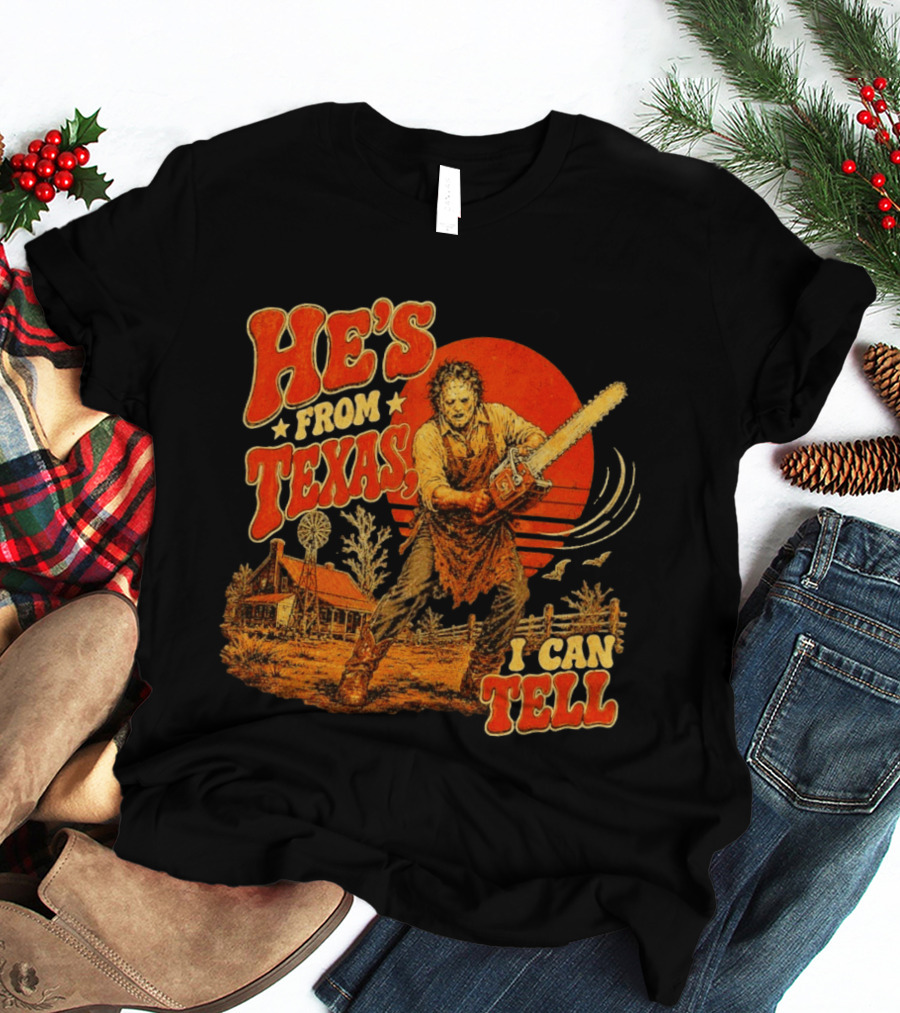 Spooky Season Chainsaw Horror He's From Texas I Can Tell Halloween T-Shirt