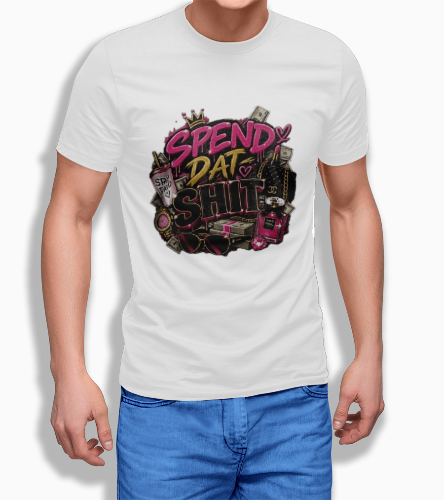 Spend Dat Shit Stay Paid Luxury Money Perfume Fashion Sunglasses T-Shirt
