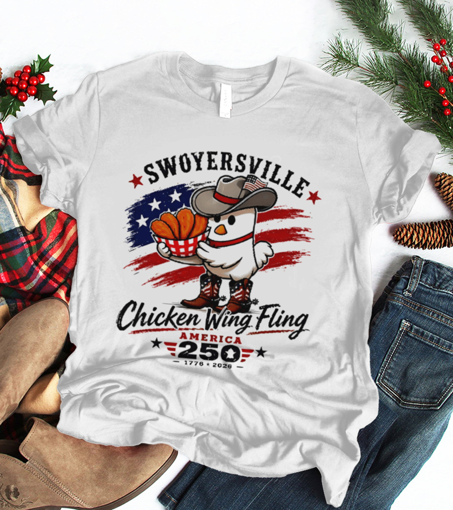 Swoyersville Chicken Wing Fling America 250 Cowboy Chicken 1776 2026 Stars And Stripes T-Shirt
