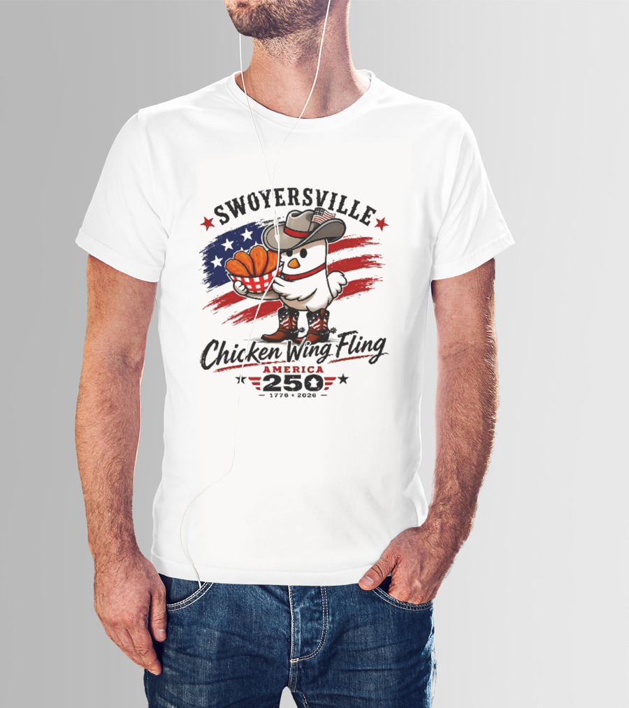 Swoyersville Chicken Wing Fling America 250 Cowboy Chicken 1776 2026 Stars And Stripes T-Shirt