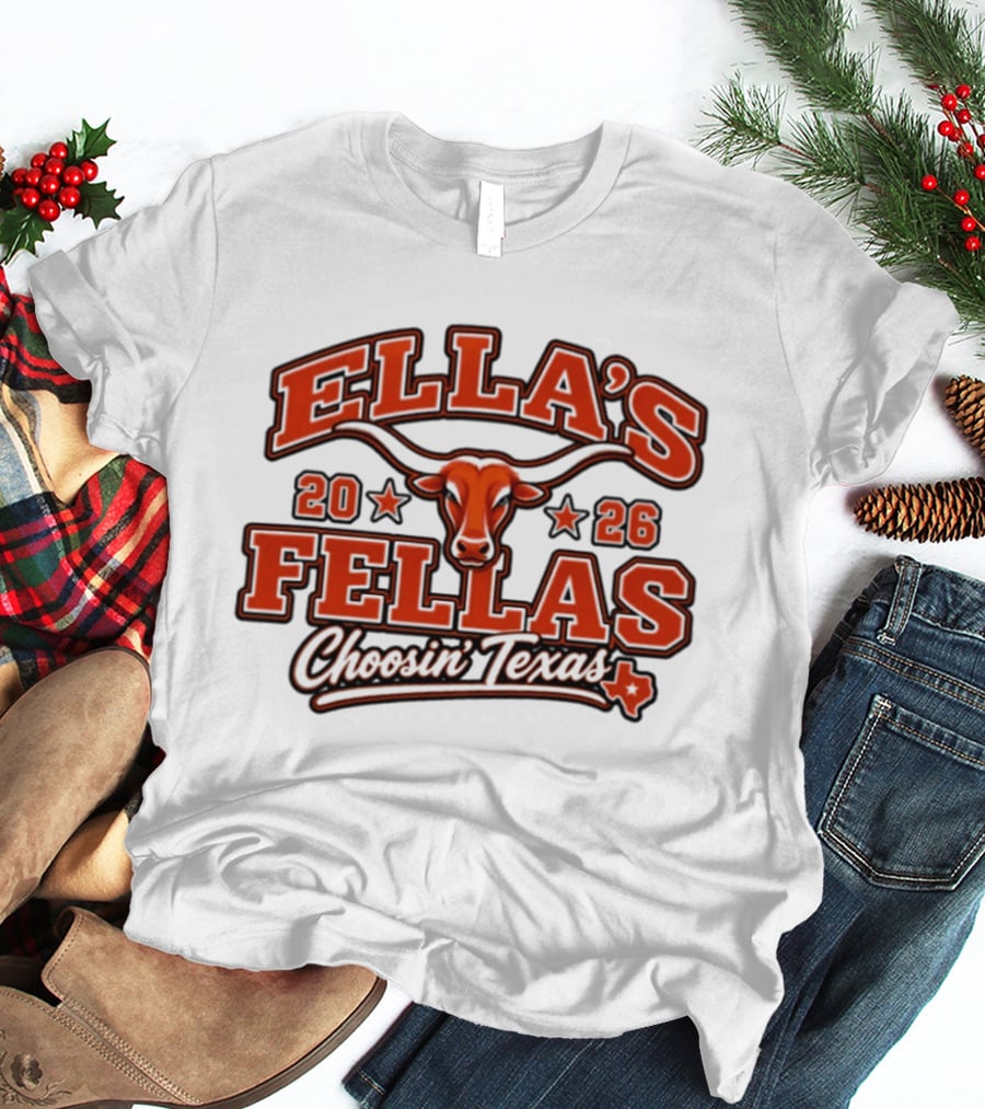 Ella's Fellas 2026 Choosin' Texas Longhorns Iconic Texan Spirit T-Shirt
