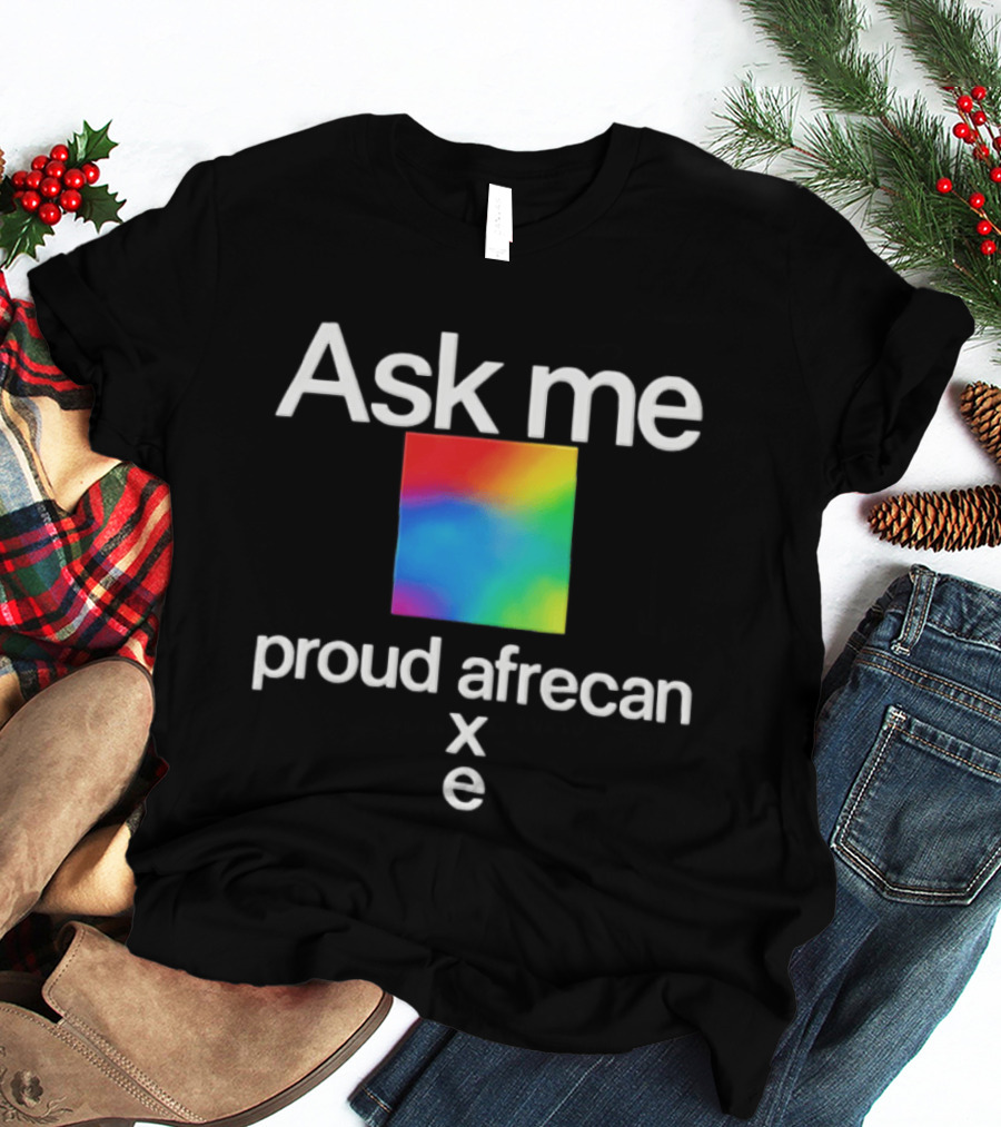 Ask Me Proud Afrecan Xe Rainbow Square T-Shirt