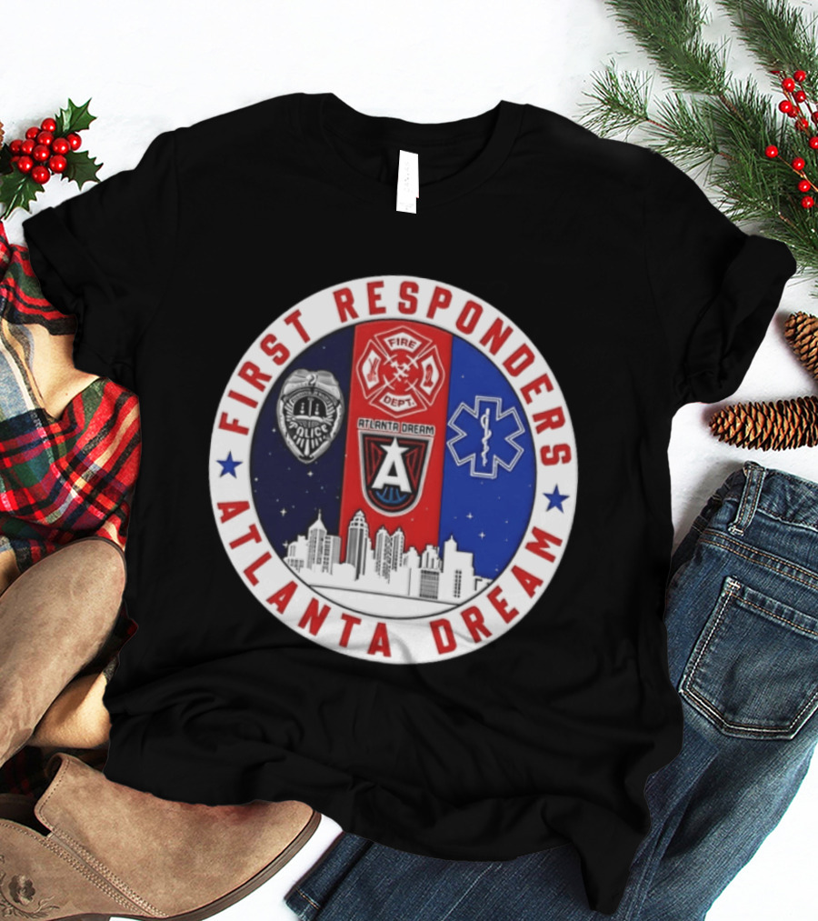 Atlanta Dream First Responders Fire Dept Police EMS Skyline T-Shirt