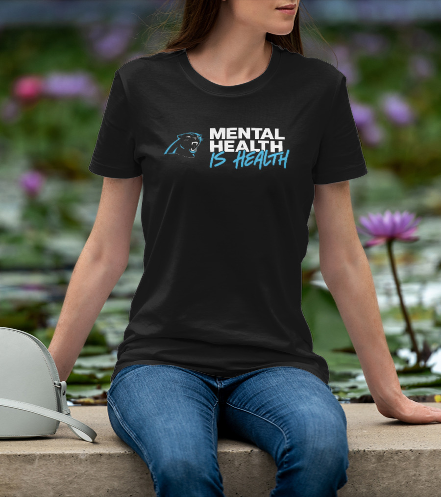 Carolina Panthers Mental Health Is Health Roaring T-Shirt