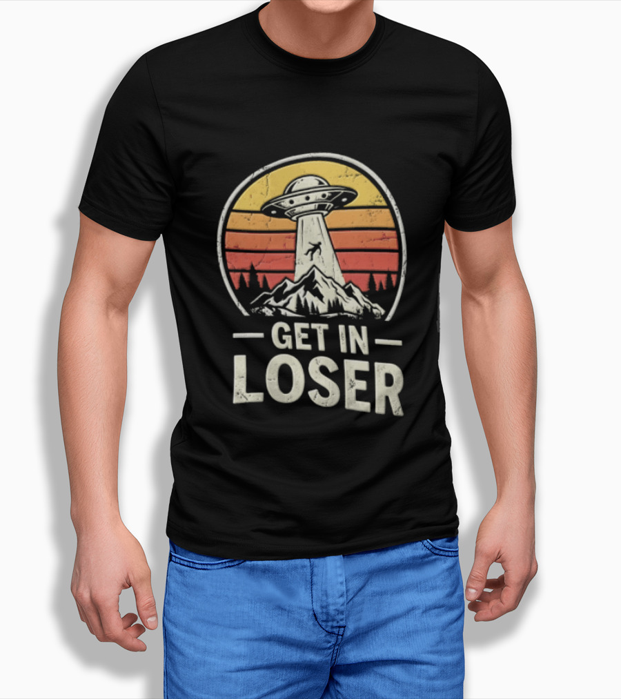Get In Loser UFO Tractor Beam Mountains Retro Vintage Aesthetic T-Shirt