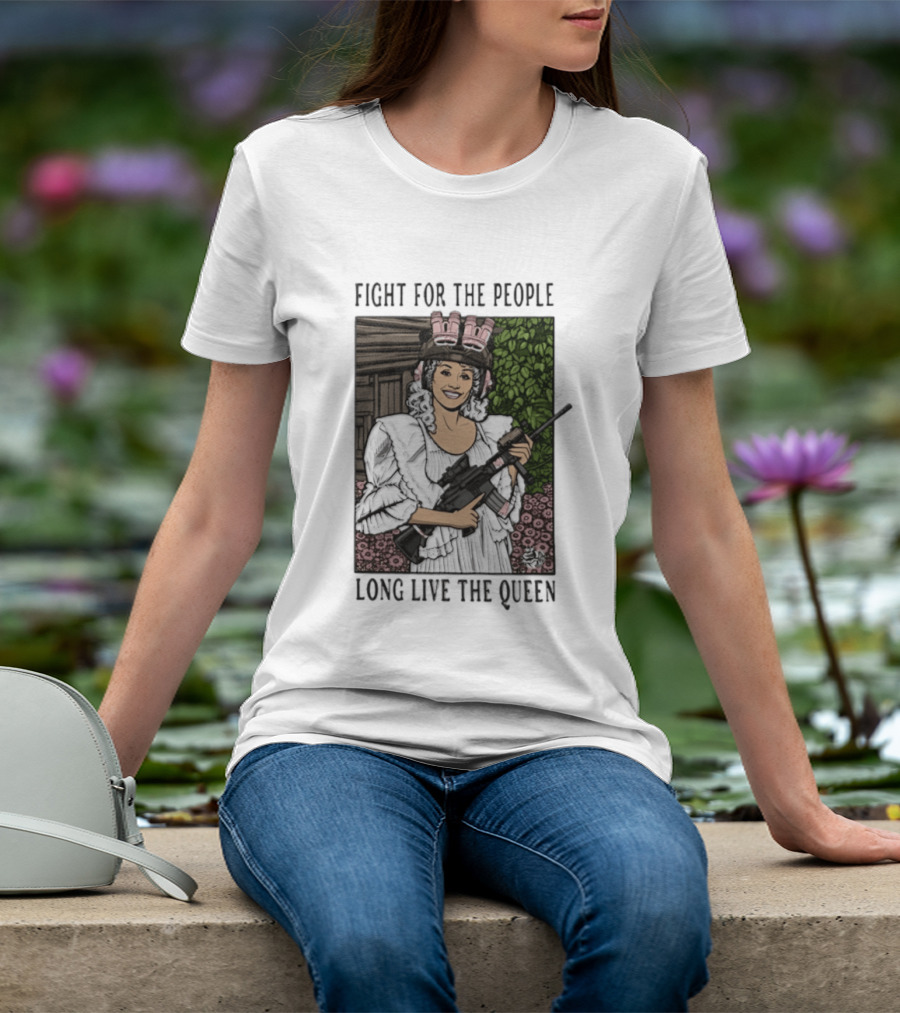 Fight For The People Long Live The Queen Dolly Parton T-Shirt