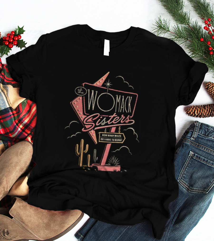 The Womack Sisters How Many Miles Do I Have To Burn Neon Motel Cactus T-Shirt