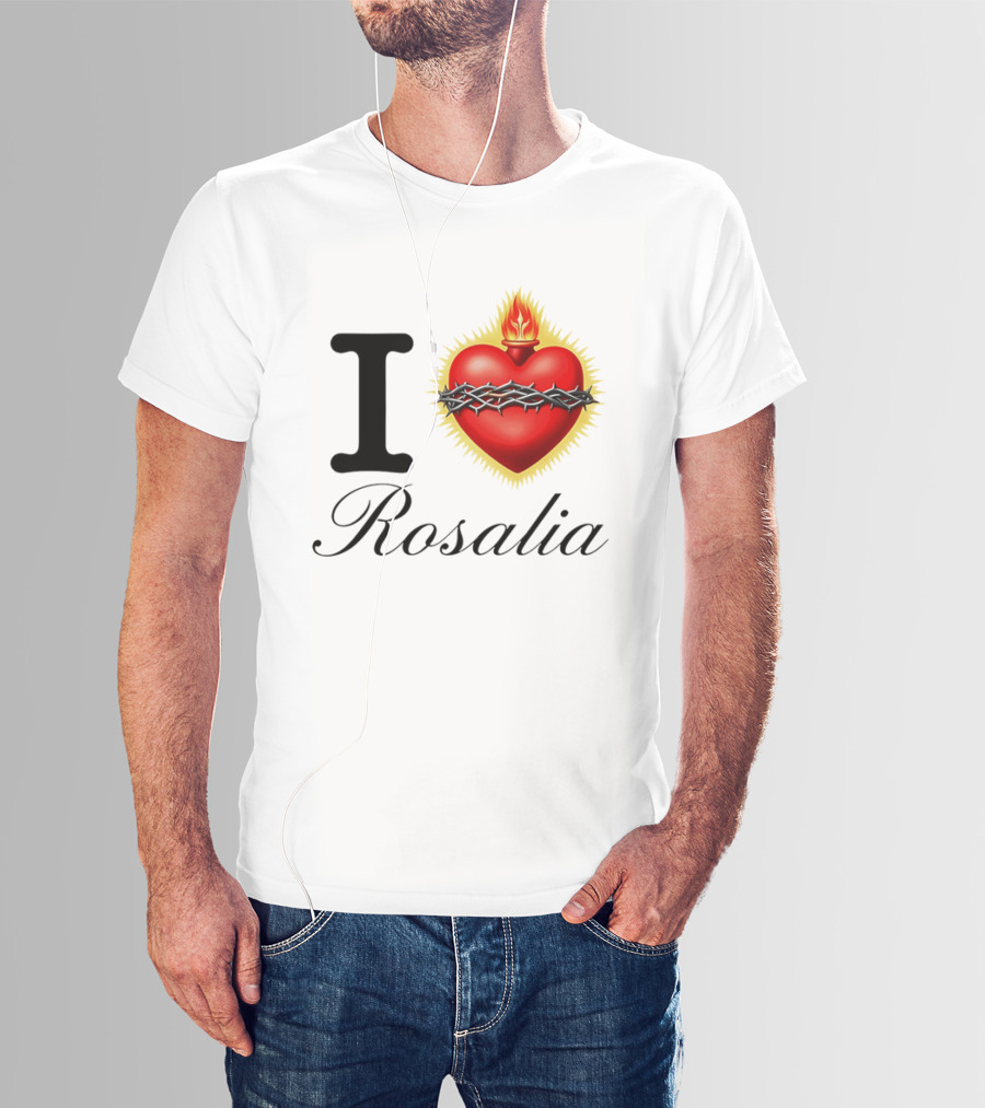 I Love Rosalia Sacred Heart Design With Crown Of Thorns And Flame T-Shirt