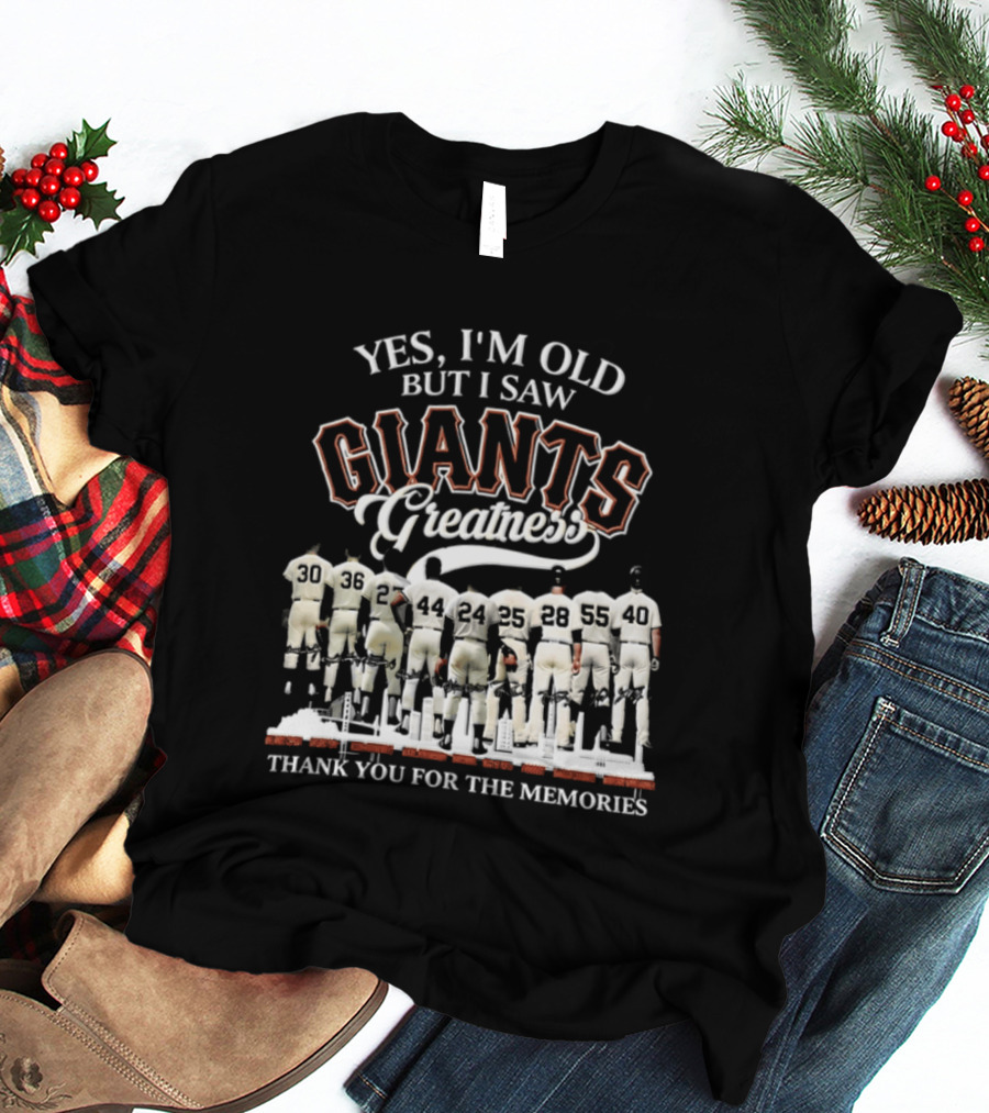 Yes I'm Old But I Saw Giants Greatness Thank You For The Memories T-Shirt
