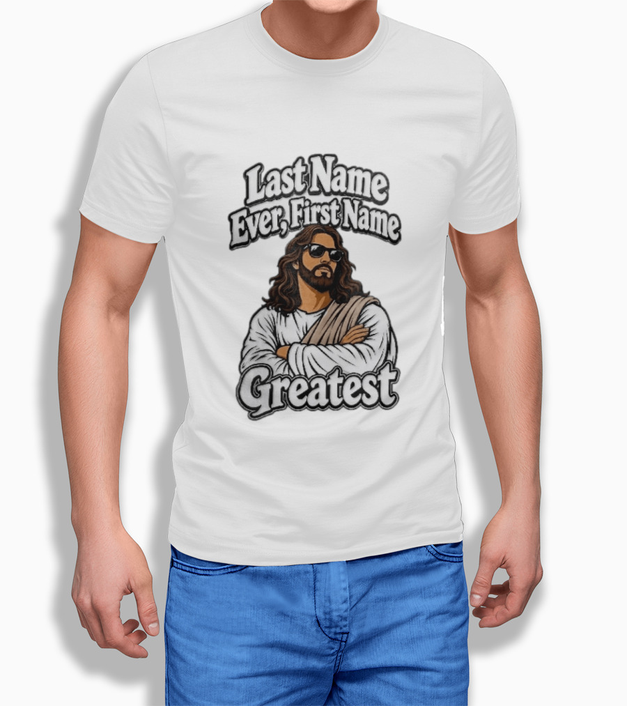 Last Name Ever First Name Greatest Jesus Christ Cartoon Sunglasses T-Shirt