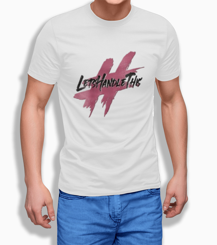 LetsHandleThis Pink Paint Brushstroke Hashtag T-Shirt