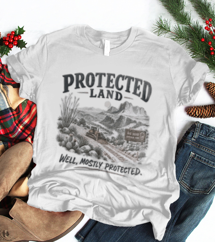 Protected Land Bulldozer Big Bend National Park Desert Dirt Road T-Shirt