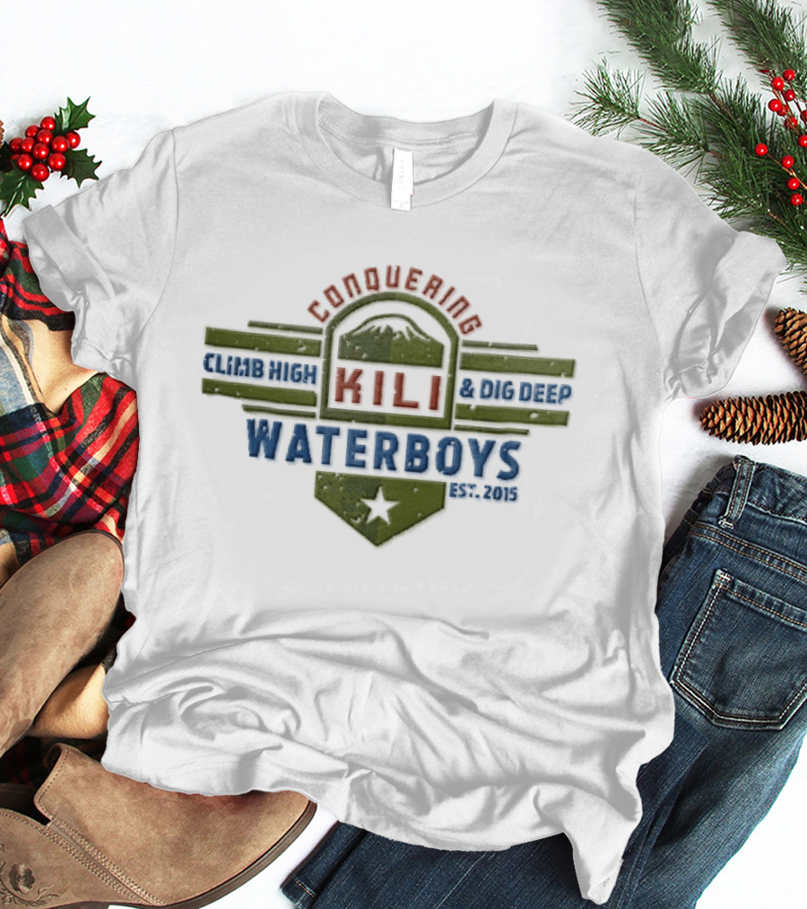 Waterboys Conquering Kili Climb High Dig Deep Est 2015 Mountain Peak Crest Star T-Shirt