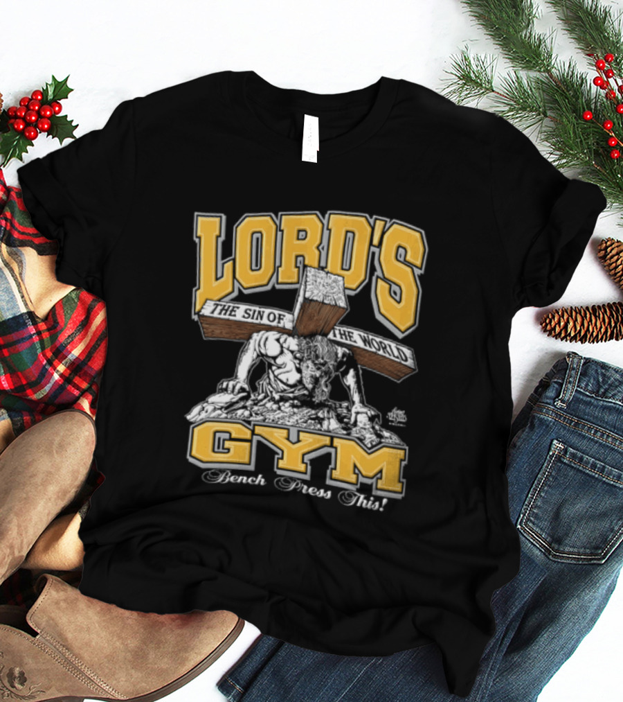 Lords Gym Bench Press This Jesus Christ Heavy Wooden Cross T-Shirt