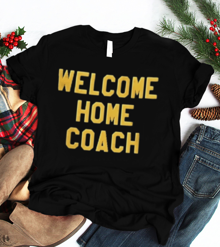 Welcome Home Coach Yellow Athletic Block Font Black T-Shirt