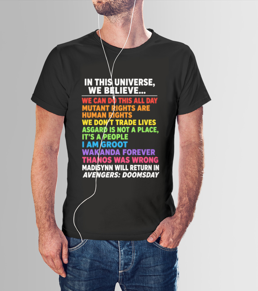 In This Universe We Believe We Can Do This All Day Asgard Is Not A Place I Am Groot Thanos Was Wrong Avengers Doomsday T-Shirt