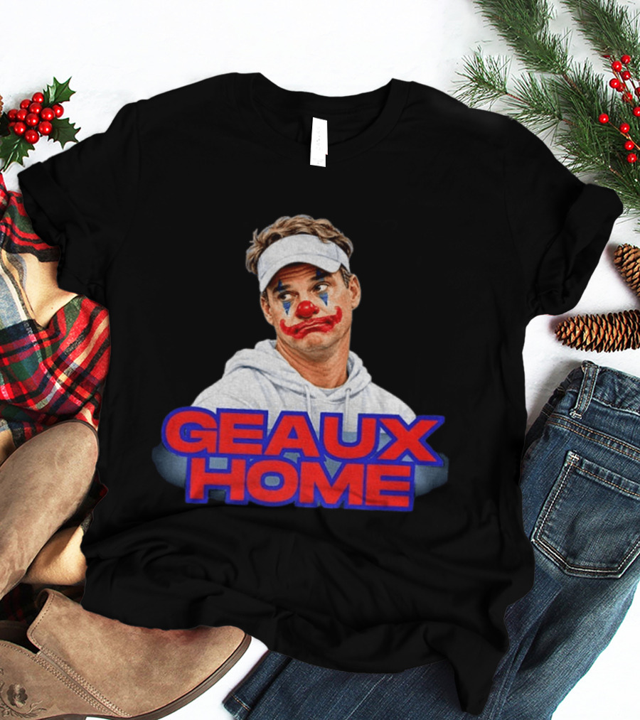 Geaux Home Clown Ole Miss Football Lane Kiffin Hotty Toddy T-Shirt