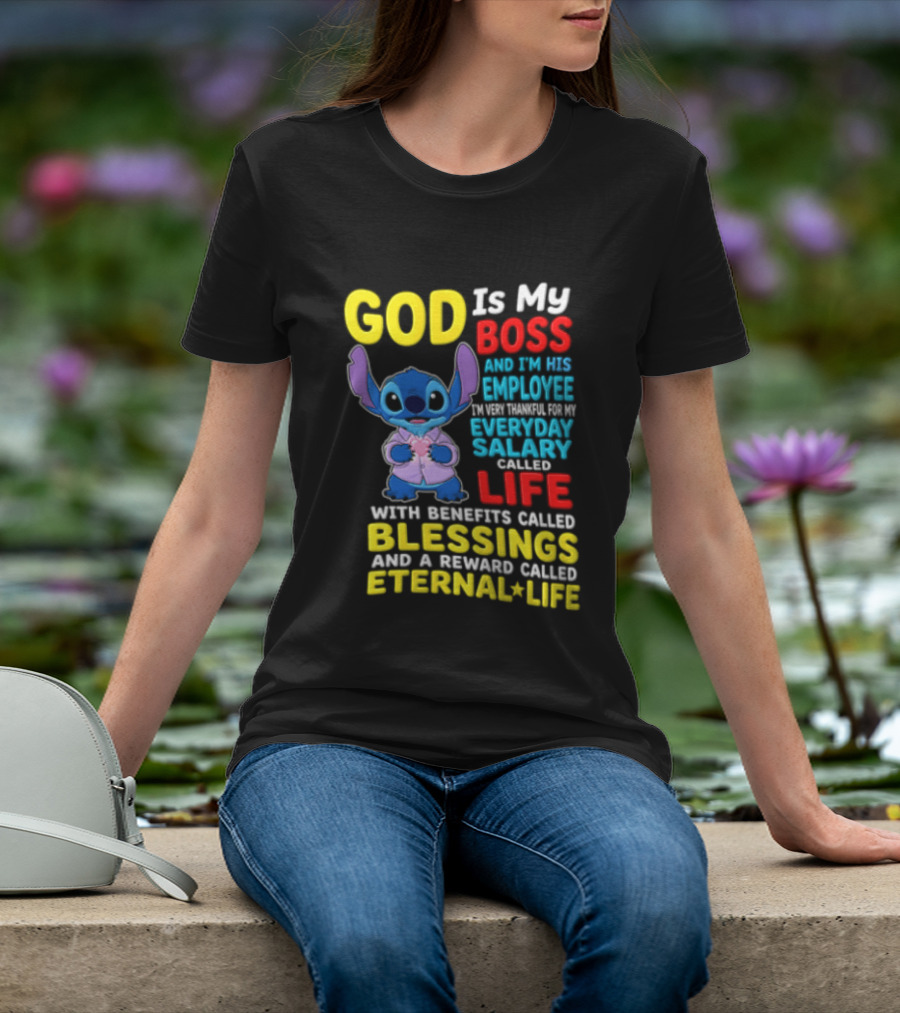 God Is My Boss Employee Everyday Salary Called Life Blessings Eternal Life T-Shirt
