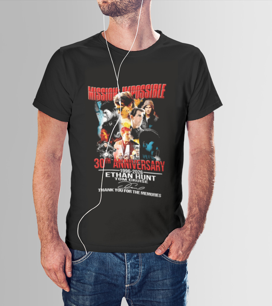 Mission Impossible 30th Anniversary 1996 2026 Ethan Hunt Thank You For The Memories T-Shirt