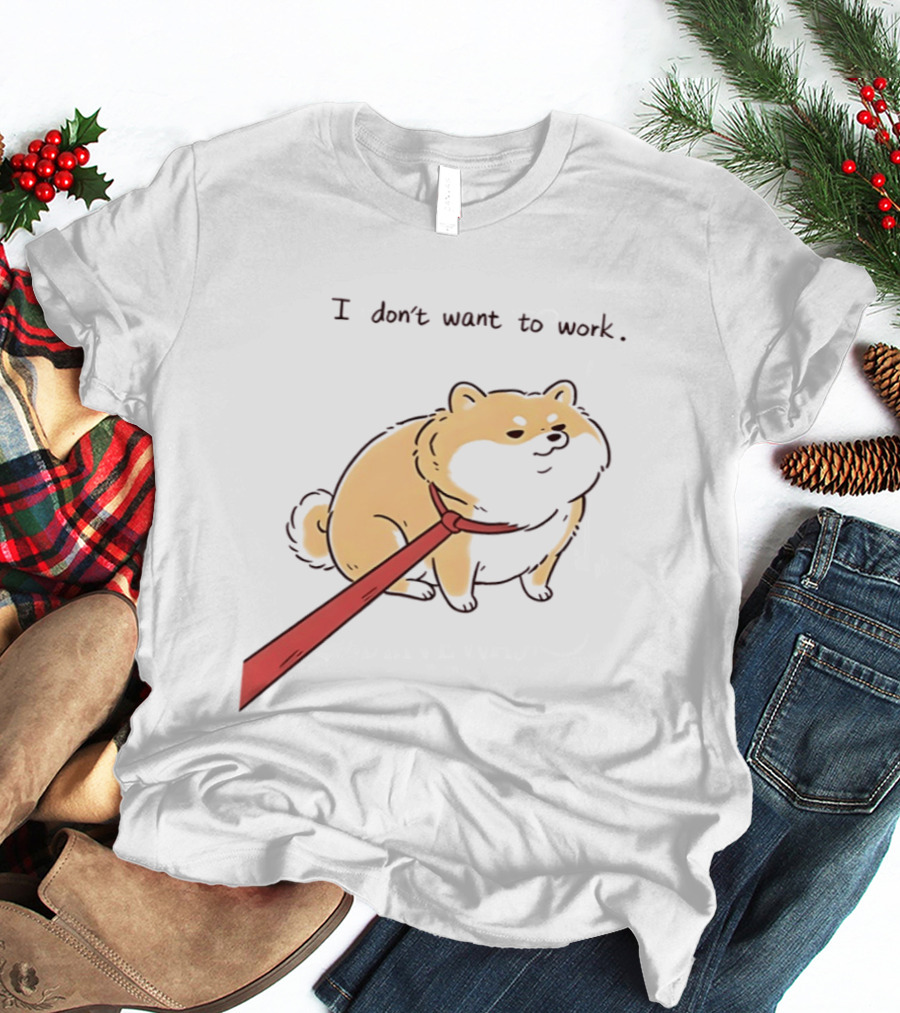 I Don't Want To Work Dog With Leash T-Shirt
