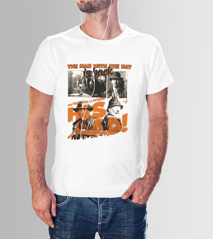 The Man With The Hat Is Back And This Time He's Bringing His Dad T-Shirt