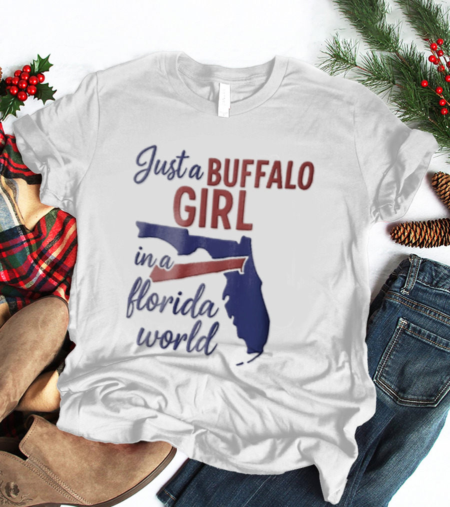 Just A Buffalo Girl In A Florida World Map T-Shirt