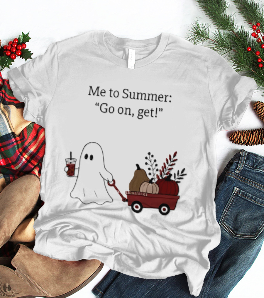 Me To Summer Go On Get Ghost With Pumpkin And Fall Leaves Wagon T-Shirt