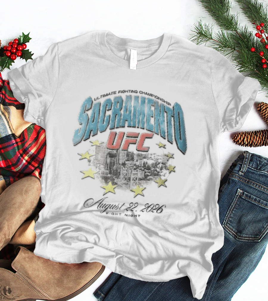 Sacramento UFC Fight Night August 22 2026 City Skyline Stars T-Shirt