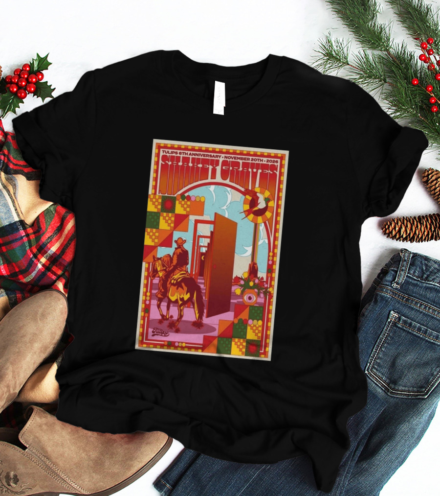 Tulips 6th Anniversary Shakey Graves November 20 2026 Fort Worth Texas Show T-Shirt