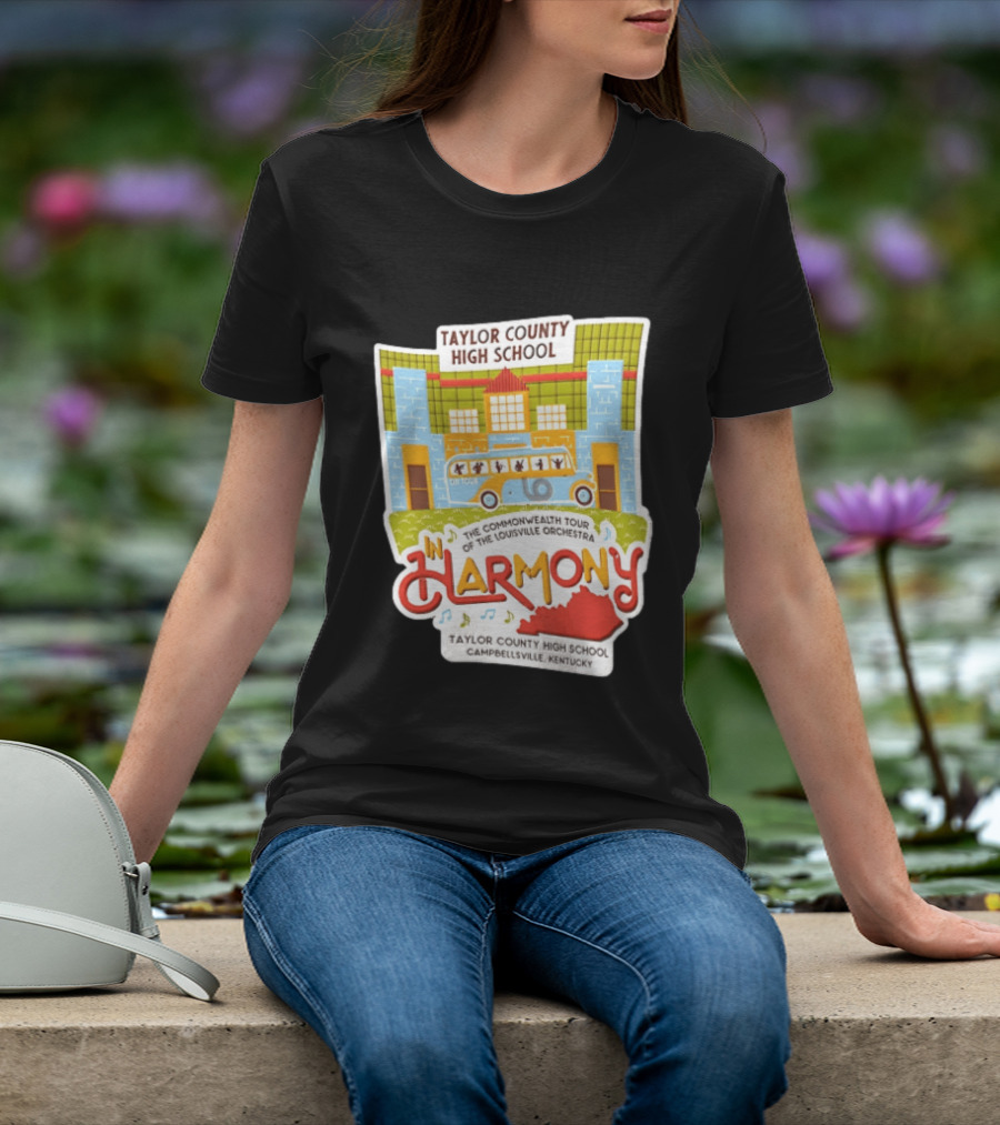 Taylor County High School Louisville Orchestra Commonwealth Tour Campbellsville Kentucky In Harmony T-Shirt