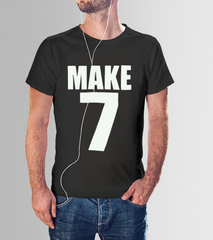 Make 7 Up Yours T-Shirt