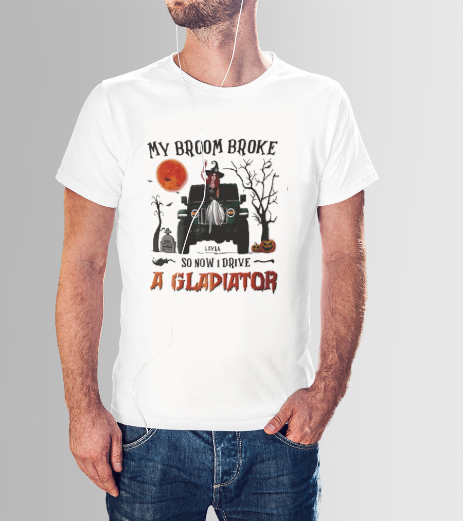 My Broom Broke So Now I Drive A Gladiator Witch Sitting On Green Truck With Pumpkins T-Shirt