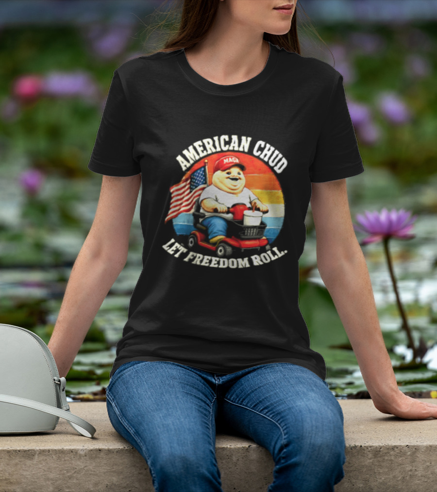 American Chud Let Freedom Roll MAGA Scooter With Flag T-Shirt