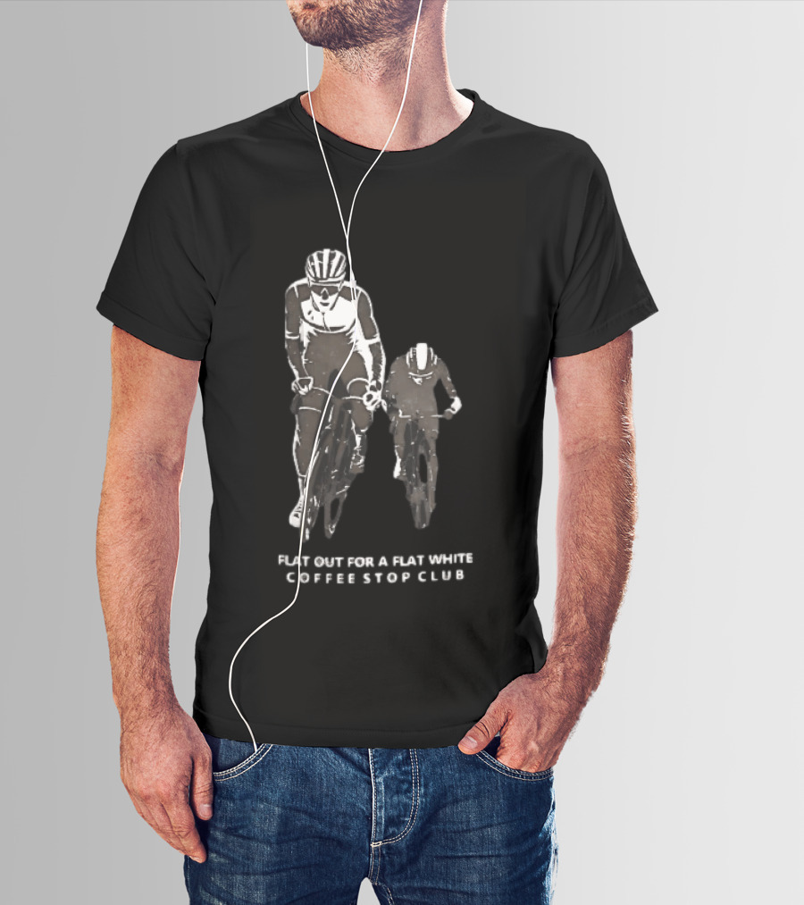 Flat Out For A Flat White Coffee Stop Club Two Road Cyclists Riding Bicycles Black T-Shirt