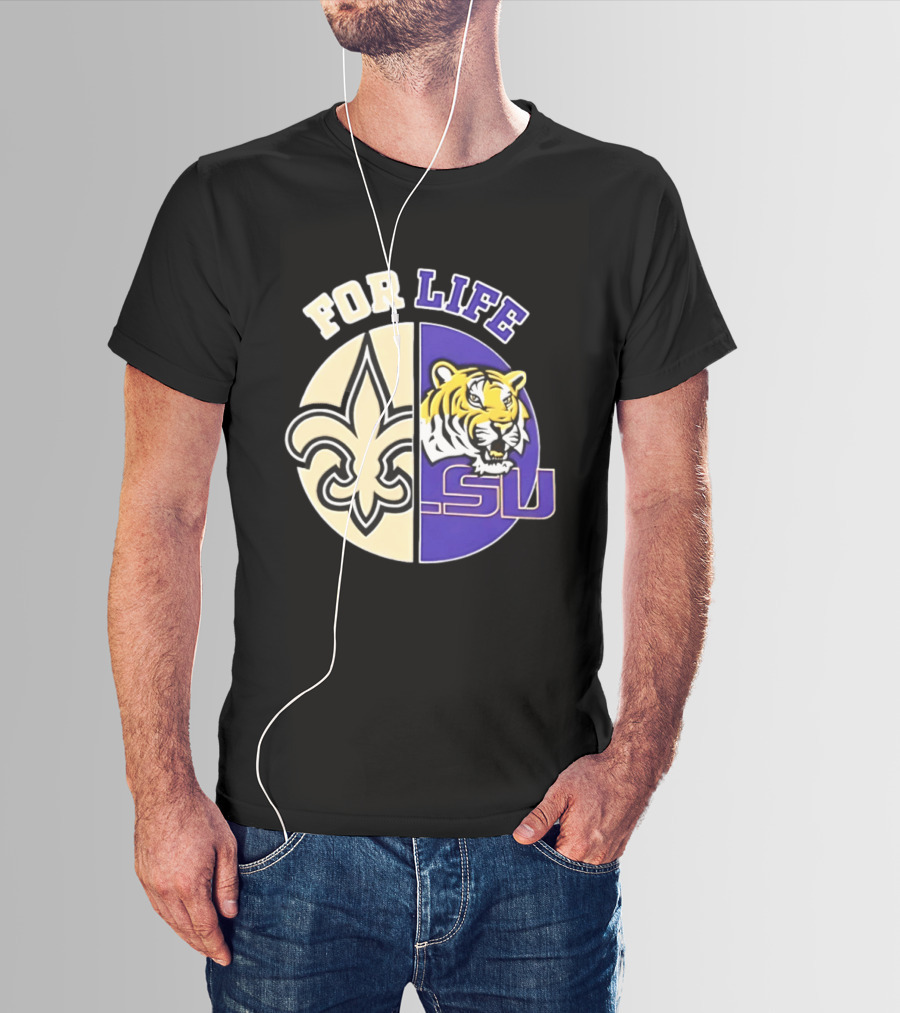 New Orleans Saints LSU Tigers For Life Logo Tiger Fleur De Lis T-Shirt