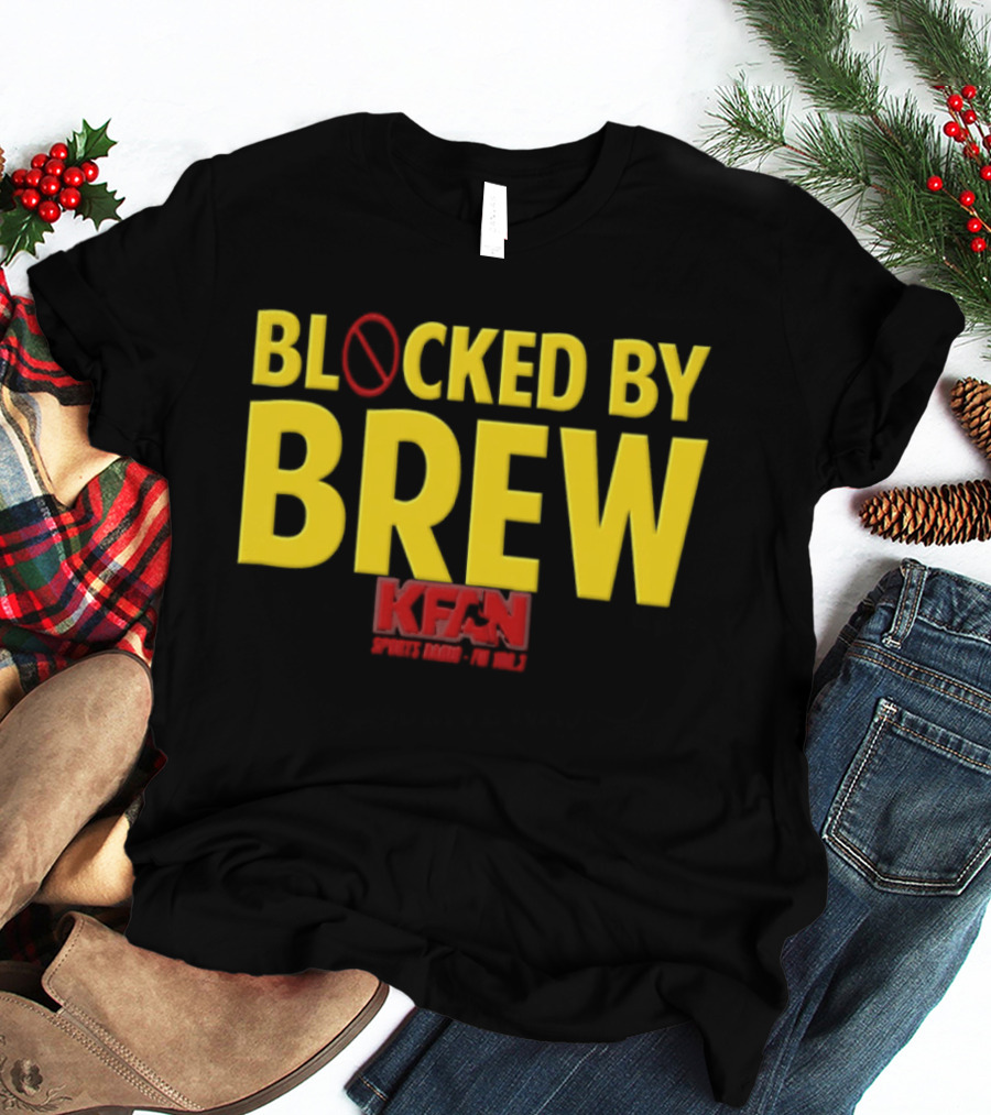 Blocked By Brew KFAN Sports Radio FM 100.3 T-Shirt